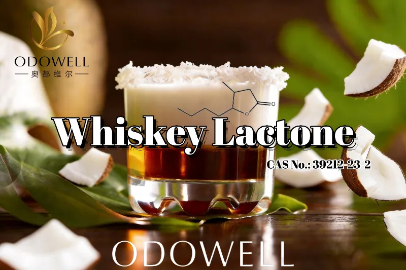 ​Inirerekomenda ng ODOWELL ang Whiskey Lactone para sa Mga Aplikasyon ng Barrel-Aged, Coconut, at Toasted Flavor