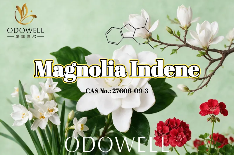 Inirerekomenda ng ODOWELL ang Magnolia Indene para sa Fresh Floral-Green at Citrusy Fragrance Application